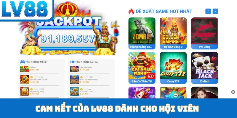 Cam kết của LV88 dành cho hội viên