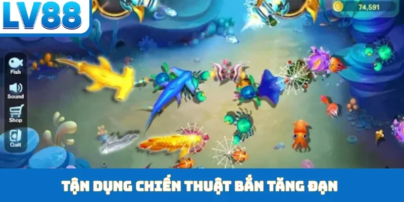 Tận dụng chiến thuật bắn tăng đạn